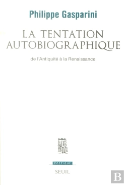 Bertrand.pt - Revue Poétique : La Tentation Autobiographique ; De L'Antiquité À La Renaissance