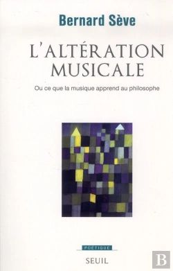 Bertrand.pt - Revue Poétique : L'Altération Musicale ; Ou Ce Que La Musique Apprend Au Philosophe