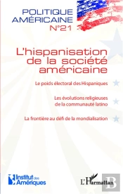 Revue Politique Américaine Tome 21 : Politique Américaine Tome 21 ; L'Hispanisation De La Société Américaine