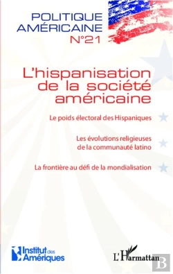 Bertrand.pt - Revue Politique Américaine Tome 21 : Politique Américaine Tome 21 ; L'Hispanisation De La Société Américaine