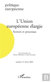 Revue Politique Europeenne T.15; L'Union Européenne Élargie ; Acteurs Et Processus