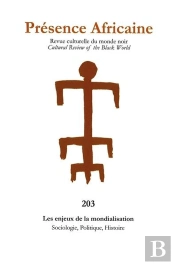 Revue Presence Africaine N 203 - Les Enjeux De La Mondialisation - Sociologie, Politique, Histoire