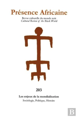 Bertrand.pt - Revue Presence Africaine N 203 - Les Enjeux De La Mondialisation - Sociologie, Politique, Histoire