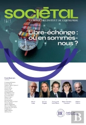 Revue Sociétal : Libre-Échange : Où En Sommes-Nous ?