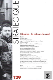 Revue Strategique N  129 - Ukraine : Le Retour Au Reel