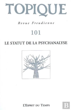 Bertrand.pt - Revue Topique T.101; Le Statut De La Psychanalyse