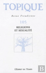 Revue Topique T.105; Sexualité Et Religions