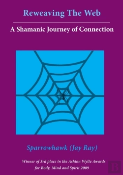Bertrand.pt - Reweaving The Web- A Shamanic Journey Of Connection