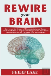 Rewire Your Anxious Brain