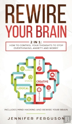 Bertrand.pt - Rewire Your Brain: 2 In 1: How To Contro
