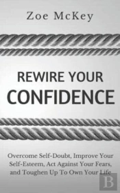 Rewire Your Confidence: Overcome Self-Do