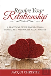 Rewire Your Relationship