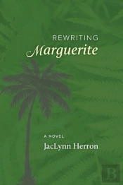 Rewriting Marguerite: A Novel