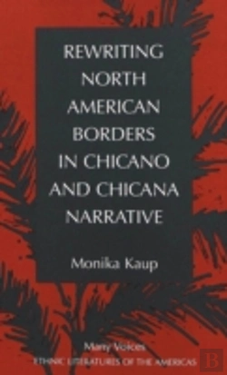 Bertrand.pt - Rewriting North American Borders In Chicano And Chicana Narrative