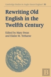 Rewriting Old English In The Twelfth Century