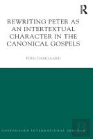 Rewriting Peter As An Intertextual Character In The Canonical Gospels