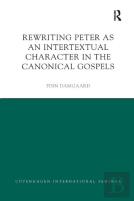 Rewriting Peter As An Intertextual Character In The Canonical Gospels