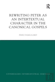 Rewriting Peter As An Intertextual Character In The Canonical Gospels