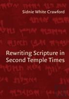 Rewriting Scripture In Second Temple Times