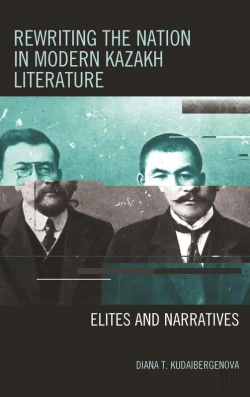 Bertrand.pt - Rewriting The Nation In Modern Kazakh Literature
