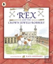 Rex And The Crown Jewels Robbery