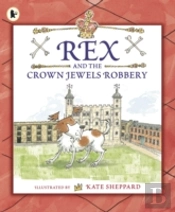 Rex And The Crown Jewels Robbery