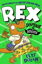 Rex: Dinosaur In Disguise
