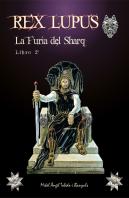 Rex Lupus. La Furia Del Sharq