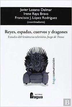 Bertrand.pt - Reyes Espadas Cuervos Y Dragones. Estudio Fenomeno Televisi