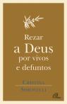 Rezar a Deus por Vivos e Defuntos