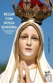Rezar com Nossa Senhora