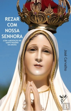 Bertrand.pt - Rezar com Nossa Senhora