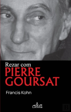 Bertrand.pt - Rezar com Pierre Goursat