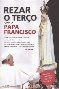 Bertrand.pt - Rezar o Terço com o Papa Francisco