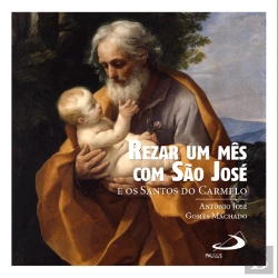 Bertrand.pt - Rezar um Mês com São José e os Santos do Carmelo 