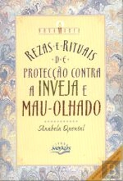 Rezas e Rituais de Protecção contra a Inveja e Mau - Olhado