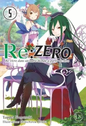 Re:Zero 'Re:Vivre Dans Un Autre Monde A Partir De Zero' - Tome 5 - 05