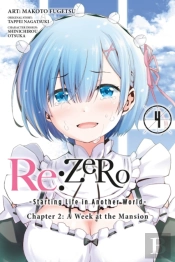Re:Zero -Starting Life In Another World-, Chapter 2: A Week At The Mansion, Vol. 4 (Manga)