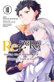 Re:Zero -Starting Life In Another World-, Chapter 3: Truth Of Zero, Vol. 10 (Manga)