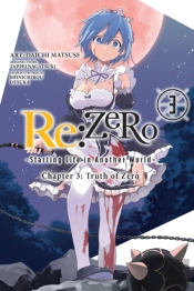 Re:Zero -Starting Life In Another World-, Chapter 3: Truth Of Zero, Vol. 3 (Manga)