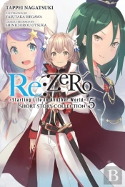 Re:Zero -Starting Life In Another World- Short Story Collection, Vol. 5 (Light Novel)