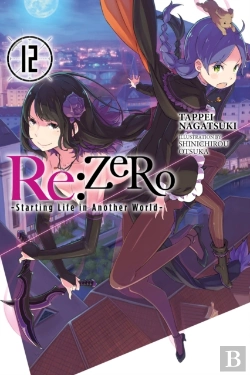 Bertrand.pt - Re:Zero -Starting Life In Another World-, Vol. 12 (Light Novel)