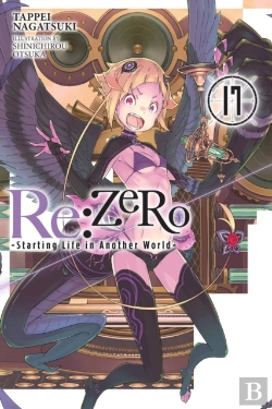 Bertrand.pt - Re:Zero -Starting Life In Another World-, Vol. 17 (Light Novel)