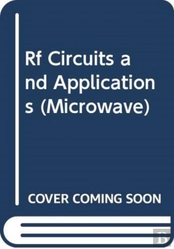Bertrand.pt - Rf Circuits And Applications: Theory And Techniques For Practicing Engineers