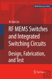 Rf Mems Switches And Integrated Switching Circuits