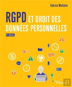 Bertrand.pt - Rgpd Et Droit Des Donnees Personnelles - Enfin Un Manuel Complet Sur Le Nouveau Cadre Juridique Issu