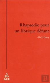 Rhapsodie Pour Un Librique Défunt