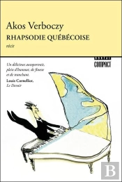 Rhapsodie Québécoise : Itineraire D'Un Enfant De La Loi 101