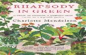 Rhapsody In Green: A Writer, An Obsession, A Laughably Small Excuse For A Vegetable Garden