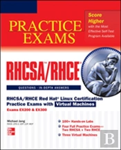 Rhcsa/Rhce Red Hat Linux Certification Practice Exams With Virtual Machines (Exams Ex200 & Ex300)